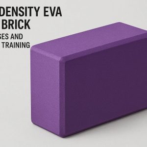 High Density EVA Yoga Brick for Deep Poses and Balance Training